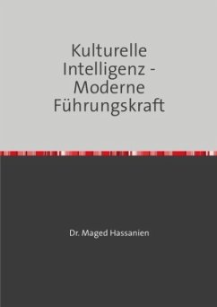 Kulturelle Intelligenz - Moderne Führungskraft - Hassanien, Dr. Maged