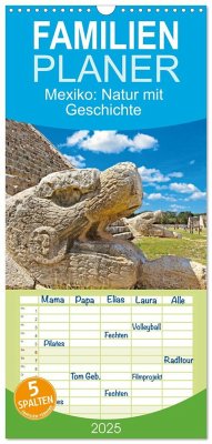 Familienplaner 2025 - Mexiko: Natur mit Geschichte mit 5 Spalten (Wandkalender, 21 x 45 cm) CALVENDO