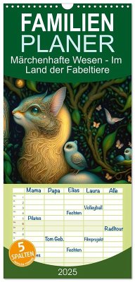 Familienplaner 2025 - Märchenhafte Wesen - Im Land der Fabeltiere mit 5 Spalten (Wandkalender, 21 x 45 cm) CALVENDO - Calvendo;Beuck, Angelika