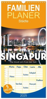 Familienplaner 2025 - Singapur - Die Stadt am Puls der Zeit. mit 5 Spalten (Wandkalender, 21 x 45 cm) CALVENDO