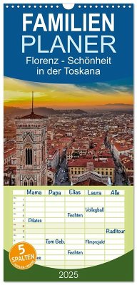 Familienplaner 2025 - Florenz - Schönheit in der Toskana mit 5 Spalten (Wandkalender, 21 x 45 cm) CALVENDO