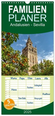 Familienplaner 2025 - Andalusien - Sevilla mit 5 Spalten (Wandkalender, 21 x 45 cm) CALVENDO - Calvendo;Schickert, Peter