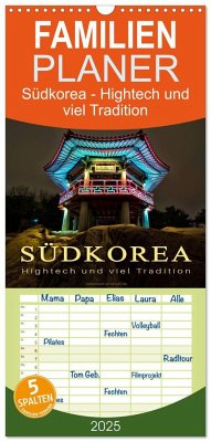 Familienplaner 2025 - Südkorea - Hightech und viel Tradition mit 5 Spalten (Wandkalender, 21 x 45 cm) CALVENDO