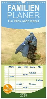 Familienplaner 2025 - Ein Blick nach Kabul mit 5 Spalten (Wandkalender, 21 x 45 cm) CALVENDO