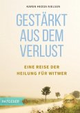 Gestärkt aus dem Verlust