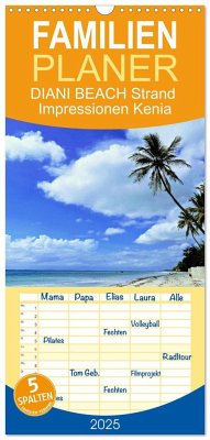 Familienplaner 2025 - DIANI BEACH Strand Impressionen Kenia mit 5 Spalten (Wandkalender, 21 x 45 cm) CALVENDO