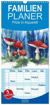 Familienplaner 2025 - Pilze in Aquarell mit 5 Spalten (Wandkalender, 21 x 45 cm) CALVENDO