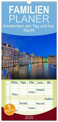 Familienplaner 2025 - Amsterdam am Tag und bei Nacht mit 5 Spalten (Wandkalender, 21 x 45 cm) CALVENDO