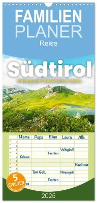 Familienplaner 2025 - Südtirol - Entlang der italienischen Alpen. mit 5 Spalten (Wandkalender, 21 x 45 cm) CALVENDO - Calvendo;SF