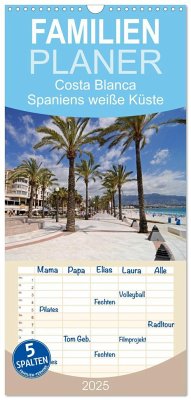 Familienplaner 2025 - Costa Blanca - Spaniens weiße Küste mit 5 Spalten (Wandkalender, 21 x 45 cm) CALVENDO - Calvendo;Boensch, Barbara