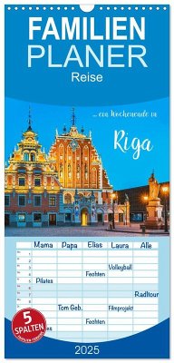 Familienplaner 2025 - Ein Wochenende in Riga mit 5 Spalten (Wandkalender, 21 x 45 cm) CALVENDO - Calvendo;Kirsch, Gunter