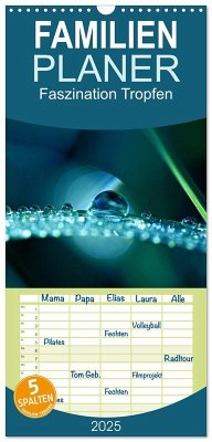 Familienplaner 2025 - Faszination Tropfen 2025 mit 5 Spalten (Wandkalender, 21 x 45 cm) CALVENDO