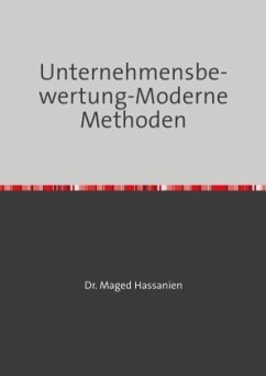Unternehmensbewertung-Moderne Methoden - Hassanien, Dr. Maged