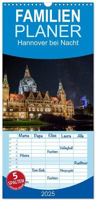 Familienplaner 2025 - Hannover bei Nacht mit 5 Spalten (Wandkalender, 21 x 45 cm) CALVENDO - Calvendo;Graf, Patrick