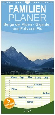 Familienplaner 2025 - Berge der Alpen - Giganten aus Fels und Eis mit 5 Spalten (Wandkalender, 21 x 45 cm) CALVENDO