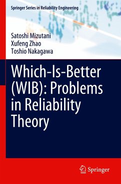 Which-Is-Better (WIB): Problems in Reliability Theory - Mizutani, Satoshi;Zhao, Xufeng;Nakagawa, Toshio