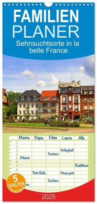 Familienplaner 2025 - Sehnsuchtsorte in la belle France mit 5 Spalten (Wandkalender, 21 x 45 cm) CALVENDO