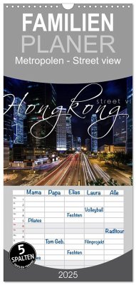 Familienplaner 2025 - Hongkong - street view mit 5 Spalten (Wandkalender, 21 x 45 cm) CALVENDO