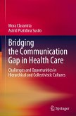 Bridging the Communication Gap in Health Care Bridging the Communication Gap in Health Care