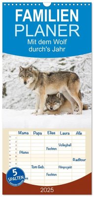 Familienplaner 2025 - Mit dem Wolf durch's Jahr mit 5 Spalten (Wandkalender, 21 x 45 cm) CALVENDO - Calvendo;Martin, Wilfried