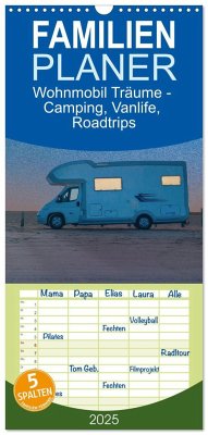 Familienplaner 2025 - Wohnmobil Träume - Camping, Vanlife, Roadtrips mit 5 Spalten (Wandkalender, 21 x 45 cm) CALVENDO