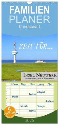 Familienplaner 2025 - Zeit für... Insel Neuwerk - Kulturlandschaft im Wattenmeer mit 5 Spalten (Wandkalender, 21 x 45 cm) CALVENDO