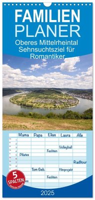 Familienplaner 2025 - Oberes Mittelrheintal Sehnsuchtsziel für Romantiker mit 5 Spalten (Wandkalender, 21 x 45 cm) CALVENDO
