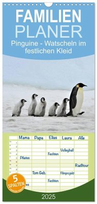 Familienplaner 2025 - Pinguine - Watscheln im festlichen Kleid mit 5 Spalten (Wandkalender, 21 x 45 cm) CALVENDO