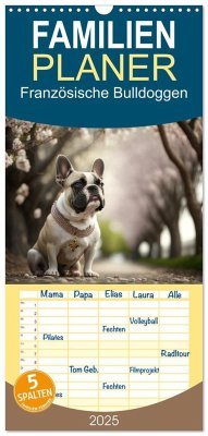Familienplaner 2025 - Französische Bulldoggen mit 5 Spalten (Wandkalender, 21 x 45 cm) CALVENDO - Calvendo;Gierok-Latniak, Steffen