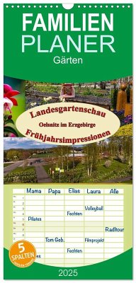 Familienplaner 2025 - Landesgartenschau Oelsnitz im Erzgebirge - Frühjahrsimpressionen mit 5 Spalten (Wandkalender, 21 x 45 cm) CALVENDO - Calvendo;Birkigt, Lisa