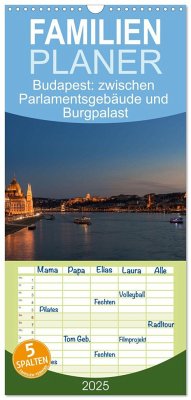 Familienplaner 2025 - Budapest: zwischen Parlamentsgebäude und Burgpalast mit 5 Spalten (Wandkalender, 21 x 45 cm) CALVENDO - Calvendo;Heber, Michael