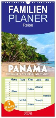 Familienplaner 2025 - Panama - Traumhafte Strände und Städte. mit 5 Spalten (Wandkalender, 21 x 45 cm) CALVENDO