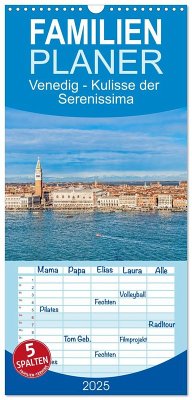 Familienplaner 2025 - Venedig - Kulisse der Serenissima mit 5 Spalten (Wandkalender, 21 x 45 cm) CALVENDO - Calvendo;Meyer, Dieter