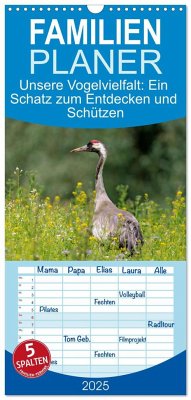 Familienplaner 2025 - Unsere Vogelvielfalt: Ein Schatz zum Entdecken und Schützen mit 5 Spalten (Wandkalender, 21 x 45 cm) CALVENDO - Calvendo;Wünsche, Arne