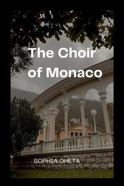 The Choir of Monaco - Sophia, Oheta