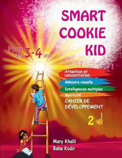 Smart Cookie Kid pour les 3-4 ans Cahier de développement 2D - Khalil, Mary; Kodir, Baha