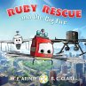 Ruby Rescue and the Big Fire - Bild 1