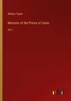 Memoirs of the Prince of Canio - Taylor, William