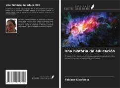 Una historia de educación - Eidelwein, Fabiana