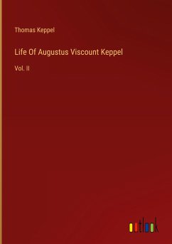Life Of Augustus Viscount Keppel