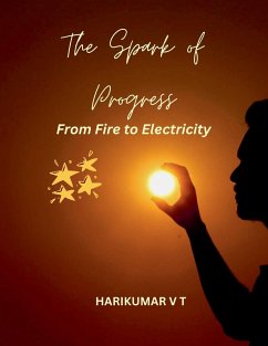 The Spark of Progress - Harikumar, V T