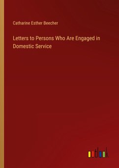 Letters to Persons Who Are Engaged in Domestic Service