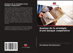 Analyse de la stratégie d'une banque coopérative - Veerakumaran, Govindaraj