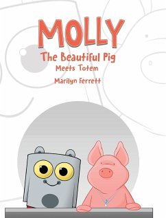 Molly The Beautiful Pig Meets Totem - Ferrett, Marilyn