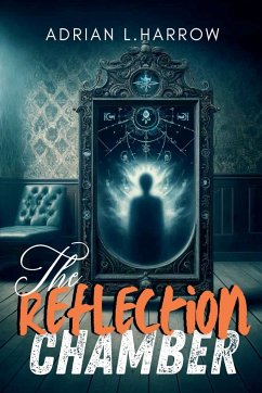 The Reflection Chamber - Harrow, Adrian L.