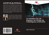 La frontière de l'IA : Explorer les limites de l'intelligence artificielle