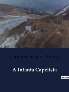 A Infanta Capelista - Branco, Camilo Castelo