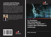 La frontiera dell'intelligenza artificiale: Esplorare i confini dell'intelligenza artificiale