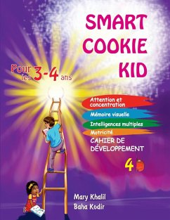 Smart Cookie Kid pour les 3-4 ans Cahier de développement 4B - Khalil, Mary; Kodir, Baha