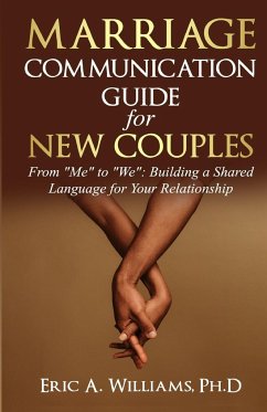 Marriage Communication for New Couples - Williams, Eric